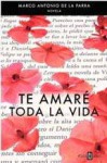 Te amaré toda la vida - Marco Antonio de la Parra