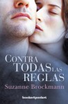 Contra todas las reglas - Suzanne Brockmann, Elena Barrutia