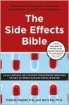 The Side Effects Bible: The Dietary Solution to Unwanted Side Effects of Common Medications - Frederic J. Vagnini, Barry Fox