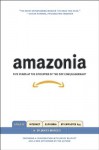 Amazonia: Five Years at the Epicenter of the Dot.Com Juggernaut - James Marcus