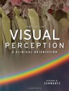 Visual Perception: A Clinical Orientation - Steven Schwartz