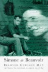 Beloved Chicago Man: Letters To Nelson Algren 1947 64 - Simone de Beauvoir