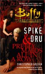 Spike and Dru: Pretty Maids All in a Row - Christopher Golden