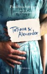 Tatiana & Alexander - Paullina Simons