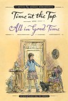 Time at the Top and All in Good Time: Two Novels - Edward Ormondroyd, Charles Geer, Jolly Roger Bradfield