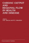 Cardiac Output and Regional Flow in Health and Disease - Abdul-Majeed Salmasi