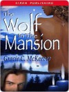 The Wolf in the Mansion (An Adult Fable) - Gracie C. McKeever