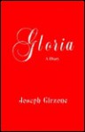 Gloria: A Diary - Joseph F. Girzone