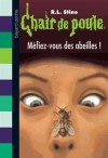 Méfiez-vous des abeilles ! (Chair de Poule, #5) - R.L. Stine, Marie-Helene Delval