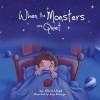 When the Monsters Are Quiet - Alicia Lloyd, Amy Rottinger