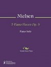 5 Piano Pieces Op. 3 - Carl Nielsen