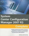 System Center Configuration Manager 2007 R3 Complete - Brad Price, Daniel D. Eddy