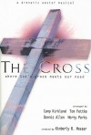 The Cross: Where God's Grace Meets Our Need - Camp Kirkland, Marty Parks, Kimberly Messer, Dennis Allen