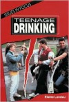 Teenage Drinking - Elaine Landau