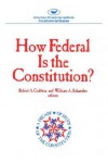 How Federal Is the Constitution? - William A. Schambra