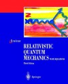 Relativistic Quantum Mechanics. Wave Equations - Walter Greiner