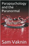 Parapsychology and the Paranormal - Sam Vaknin