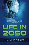 Life in 2050 - Jim Musgrave