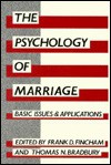 The Psychology of Marriage: Basic Issues and Applications - Frank D. Fincham, Thomas N. Bradbury