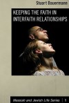 Keeping the Faith in Interfaith Relationships - Stuart Dauermann