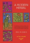 A Modern Herbal, Vol. I: 1 - Margaret Grieve