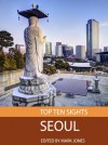 Top Ten Sights: Seoul - Mark Jones