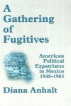 A Gathering of Fugitives - Diana Anhalt