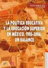 La Politica Educativa y La Educacion Superior En Mexico. 1995-2006: Un Balance - Julio Rubio Oca