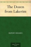 The Dozen from Lakerim - Rupert Hughes