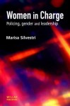 Women In Charge: Policing, Gender And Leadership - Marisa Silvestri