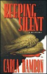 Keeping Silent - Carla Damron