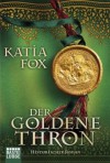 Der goldene Thron: Historischer Roman (German Edition) - Katia Fox