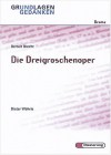 Bertolt Brecht: Die Dreigroschenoper. Grundlagen und Gedanken zum Verständnis des Dramas - Dieter Wöhrle