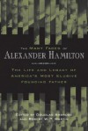 The Many Faces of Alexander Hamilton: The Life & Legacy of America's Most Elusive Founding Father - Douglas Ambrose