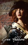 War of Hearts: A Historical Romance - Lynn Hubbard