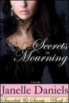 Secrets in Mourning - Janelle Daniels