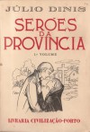 Serões da Província. 1.º Volume - Júlio Dinis