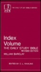 The Daily Study Bible: Index Volume - William Barclay, C.L. Rawlins