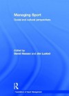 Managing Sport: Social and Cultural Perspectives - Sean Hamil, David Hassan, Jim Lusted