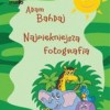 Najpiękniejsza fotografia - Adam Bahdaj