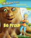 Be Proud: Talking with Trees Book 1 - Colleen Doyle Bryant, Manuela Soriani