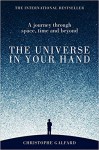 The Universe in Your Hand: A Journey Through Space, Time and Beyond - Christophe Galfard