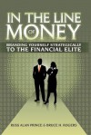 In the Line of Money: Branding Yourself Strategically to the Financial Elite - Russ Alan Prince, Bruce H. Rogers