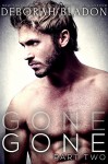 GONE - Part Two (The GONE Series Book 2) - Deborah Bladon