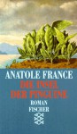 Die Insel Der Pinguine Roman - Anatole France