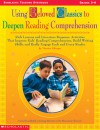 Using Beloved Classics to Deepen Reading Comprehension: Rich Lessons and Literature Response Activities That Improve Kids' Reading Comprehension, Build Writing Skills, and Really Engage Each and Every Reader - Monica Edinger