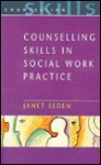 Counselling Skills in Social Work - Janet Seden