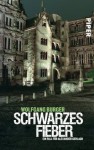 Schwarzes Fieber: Ein Fall für Alexander Gerlach (Alexander Gerlach-Reihe) (German Edition) - Wolfgang Burger