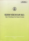 Sejarah Kebudayaan Bali: Kajian Perkembangan dan Dampak Pariwisata - Supratikno Rahardjo, Agus Aris Munandar, Susanto Zuhdi