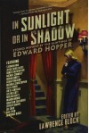 In Sunlight or in Shadow: Stories Inspired by the Paintings of Edward Hopper - Lawrence Block